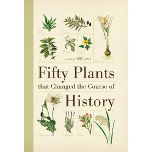 Fifty Plants that Changed the Course of History