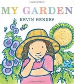 My Garden Kevin Henkes