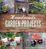 Handmade Garden Projects