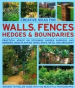 Walls Fences Hedges and Boundaries Creative ideas for