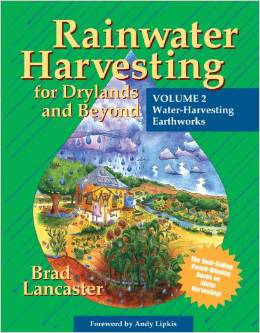 Rainwater Harvesting for Dryland and Beyond Vol 2 Water Harvesting Earthworks