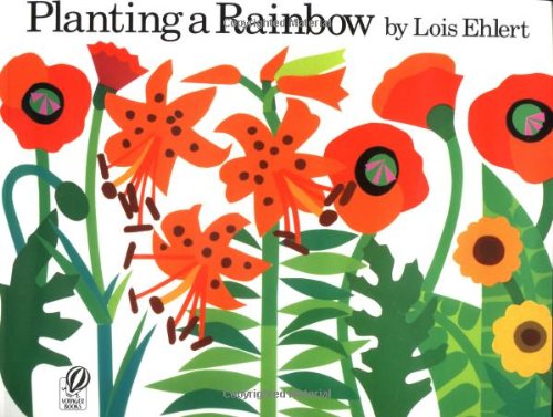 Planting a Rainbow Lois Elhert