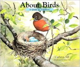 About Birds A Guide for Children Cathryn Sill