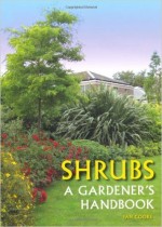 Shrubs A gardeners handbook Ian Cooke